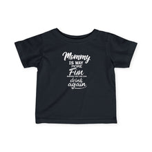 Mommy Is More Fun When Drink Again  - Infant Shirt