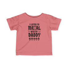 Listen To Metal With My Daddy  - Infant Shirt