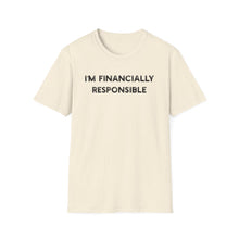 I'm Financially Responsible - Classic Fit