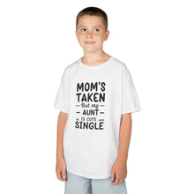 Mom Is Taken But Aunt Is Single  - Toddler Shirt