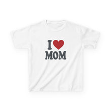 I Love Mom - Toddler Shirt