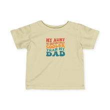 My Aunt Is Cooler - Infant Shirt