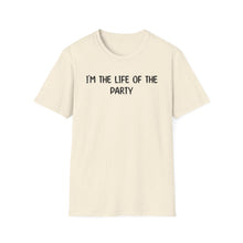 I'm The Life Of The Party - Classic Fit