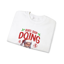 Don't Stop Doing Good - Crewneck Sweatshirt