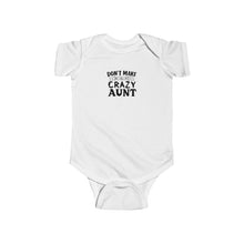 Dint Make Me Call My Crazy Aunt   - Baby Bodysuit
