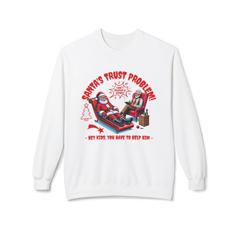 Santa Trust Problem - Fleece Crewneck Sweatshirt