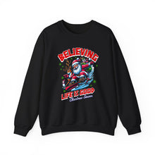 Believing Life Is Good - Crewneck Sweatshirt