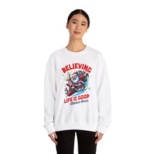 Believing Life Is Good - Crewneck Sweatshirt