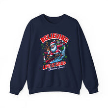 Believing Life Is Good - Crewneck Sweatshirt