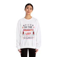 On The Naughty List & I Like It - Crewneck Sweatshirt