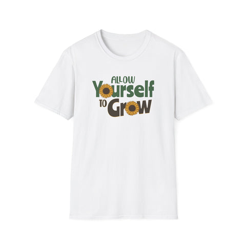 Allow Yourself To Grow - Classic Fit