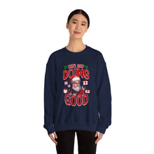 Don't Stop Doing Good - Crewneck Sweatshirt