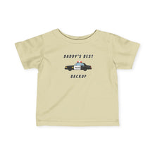 Daddys Best Backup - Infant Shirt