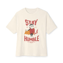 Stay Humble - Oversized Fit