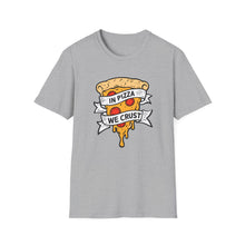 In Pizza We Crust - Classic Fit