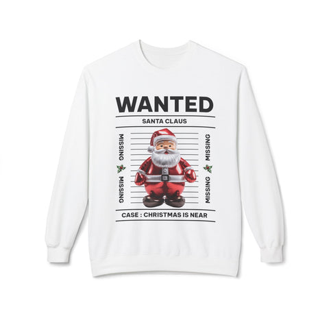 Wanted Santa Claus- Fleece Crewneck Sweatshirt