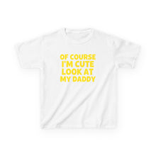 Of Course I'm Cute - Toddler Shirt
