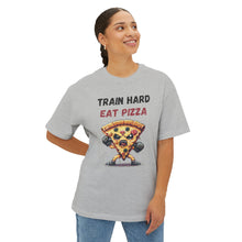 Train Hard Eat Pizza - Oversized Fit