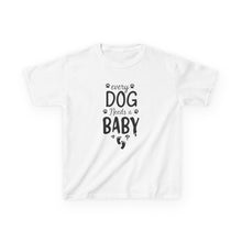 Every Dog Needs a Baby  - Toddler Shirt