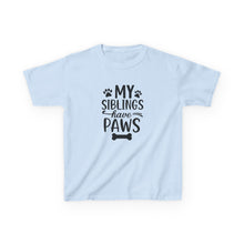 My Siblings Have Paws  - Toddler Shirt