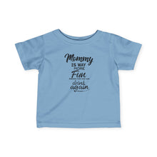 Mommy Is More Fun When Drink Again  - Infant Shirt