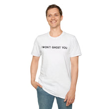 I Won't Ghost You - Classic Fit