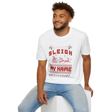 Sleigh My Name - Classic Fit