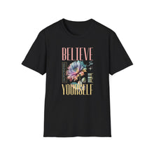 Believe In Yourself - Classic Fit