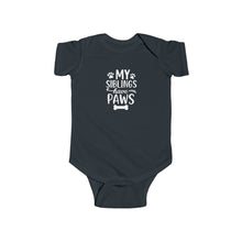 My Siblings Have Paws  - Baby Bodysuit