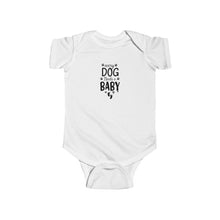 Every Dog Needs a Baby  - Baby Bodysuit
