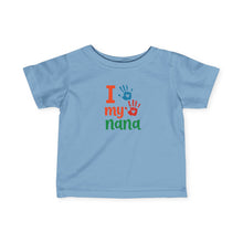 I Love My Nana - Infant Shirt