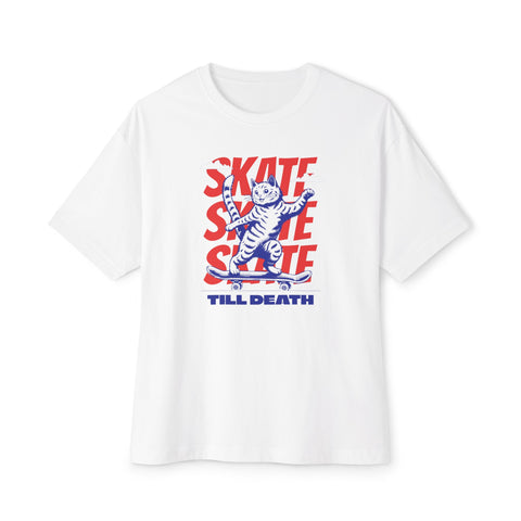 Skate Till Death - Oversized Fit