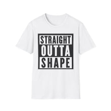 Straight Outta Shape - Classic Fit