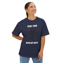 Pew Pew Madafakas - Oversized Fit