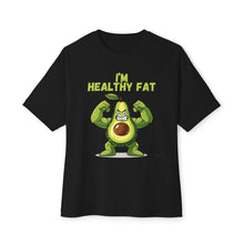 Im Healthy Fat - Oversized Fit