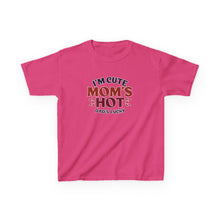 Im Cute Moms Hote Dads Lucky - Toddler Shirt