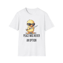 Peace Was Never An Option Duck - Classic Fit