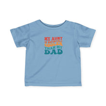 My Aunt Is Cooler - Infant Shirt