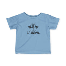 Please Pass Me To Grandma  - Infant Shirt
