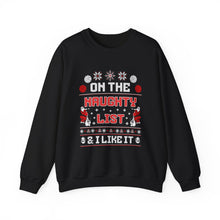 On The Naughty List & I Like It - Crewneck Sweatshirt