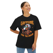 Caffeine Queen - Oversized Fit Shirt