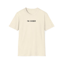 I'm Sober - Classic Fit