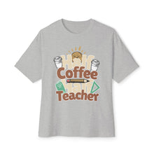 Half Coffe Half Teacher - Oversized Fit Shirt