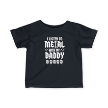 Listen To Metal With My Daddy  - Infant Shirt