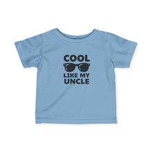Cool Like My Uncle  - Infant Shirt