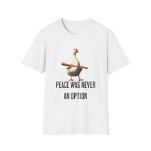 Peace Was Never An Option Goose - Classic Fit