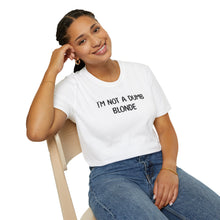 I'm Not a Dumb Blonde - Classic Fit