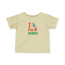 I Love My Nana - Infant Shirt
