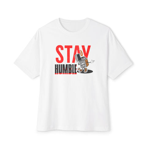 Stay Humble - Oversized Fit