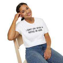 I Don't Cry After a Bottle Of Wine - Classic Fit